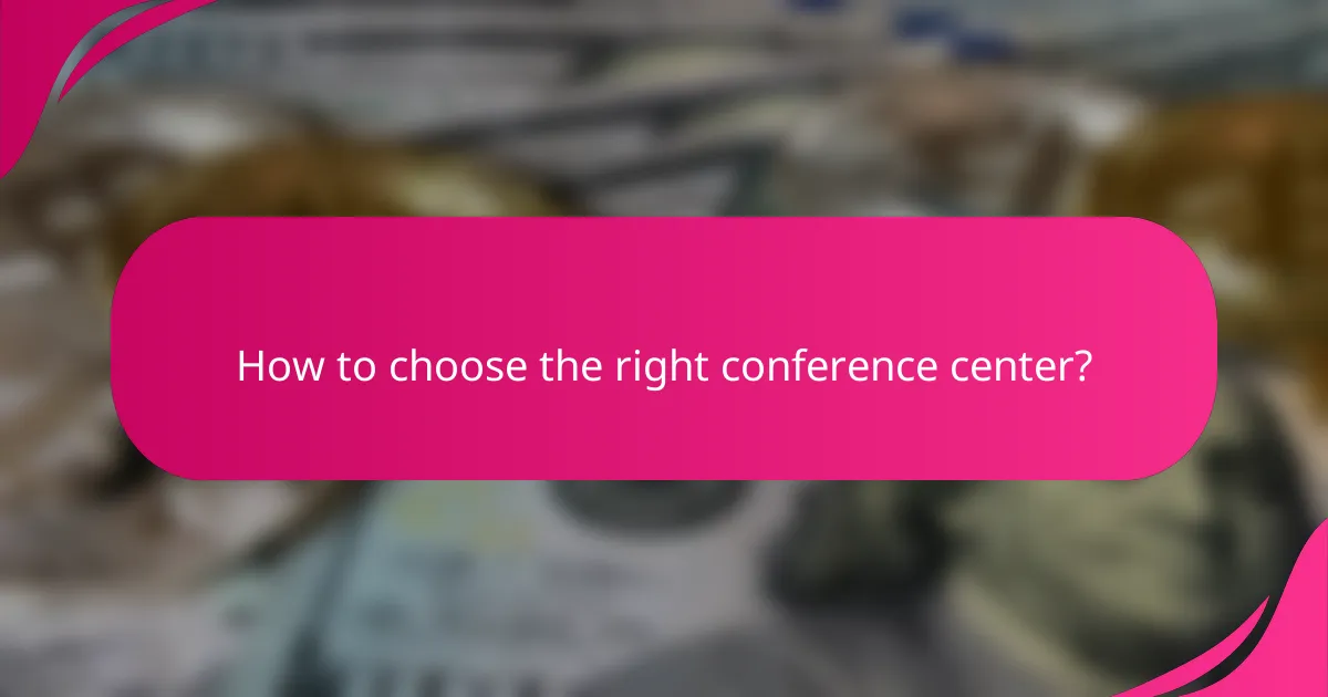 How to choose the right conference center?