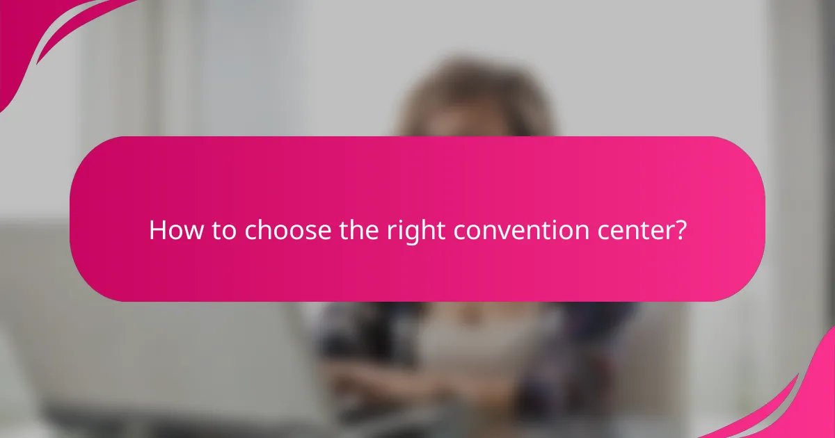 How to choose the right convention center?