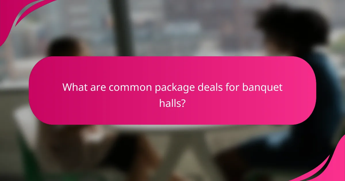 What are common package deals for banquet halls?