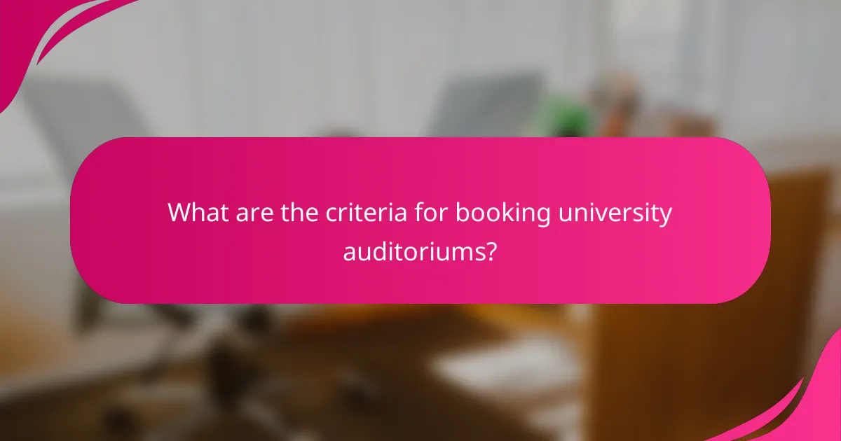 What are the criteria for booking university auditoriums?