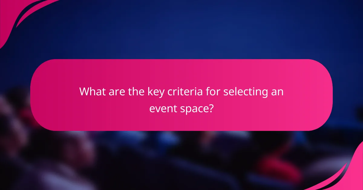 What are the key criteria for selecting an event space?
